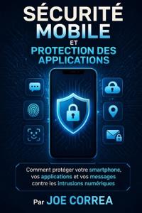 Sécurité Mobile Et Protection Des Applications