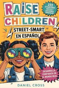Raise Children Street-Smart En Español