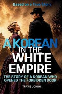 A Korean in the White Empire