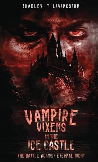 Bokomslag för "Vampire Vixens in The Ice Castle"