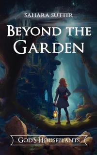 Bokomslag för "Beyond the Garden God's Houseplants"