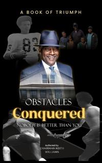 Obstacles Conquered