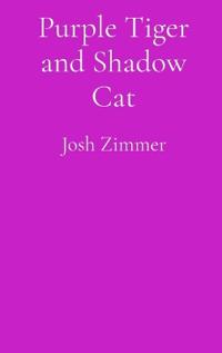 Purple Tiger and Shadow Cat