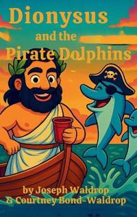 Dionysus and the Pirate Dolphins