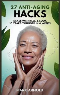 Bokomslag för "27 Anti-Aging Hacks"