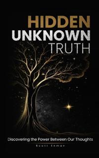 Hidden Unknown Truth