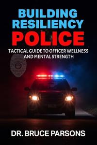 Bokomslag för "Building Resiliency Police"