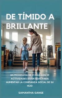 De Tímido A Brillante