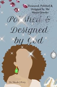 Treasured, Polished & Designed by The Master Jeweler