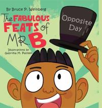 The Fabulous Feats of Mr.B
