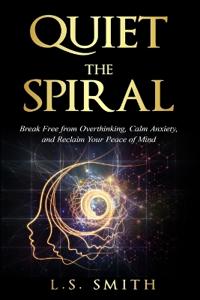 Bokomslag för "Quiet the Spiral"