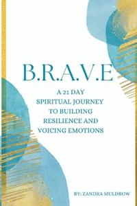 B.R.A.V.E