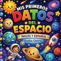 Mis Primeros Datos del Espacio - Inglés y Español
