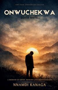 Onwuchekwa, Death Waits