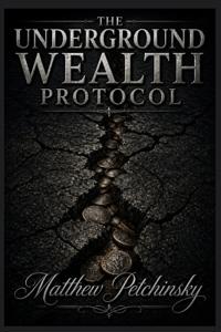 The Underground Wealth Protocol