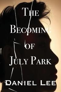 Bokomslag för "The Becoming of July Park"