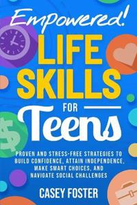 Empowered! Life Skills for Teens