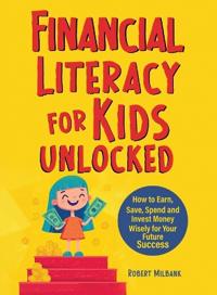 Bokomslag för "Financial Literacy for Kids Unlocked"