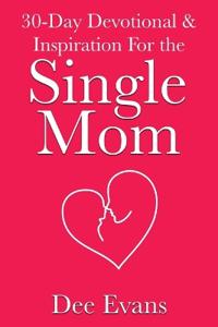 30-Day Devotional & Inspiration For the Single Mom