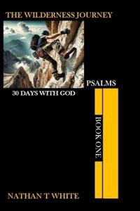 The Wilderness Journey; Psalms Book One
