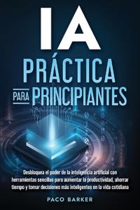 IA práctica para principiantes