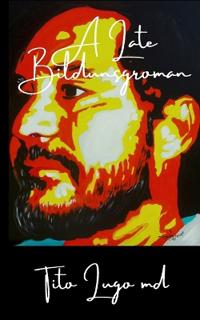 A Late Bildungsroman