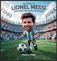 Bokomslag för "The Story of Lionel Messi"
