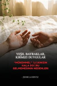 Yeşil Bayraklar, Kırmızı Duygular