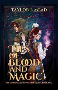 Ties of Blood and Magic