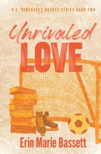 Unrivaled Love (D.C. Renegades Book 2)