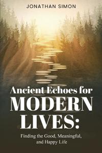 Ancient Echoes for Modern Lives