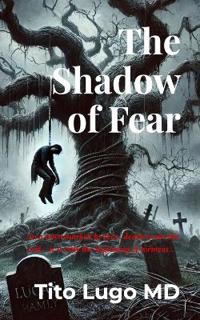 The Shadow of Fear