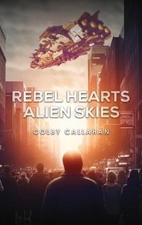 Rebel Hearts Alien Skies