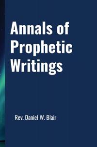Bokomslag for "Annals Of Prophetic Writings"