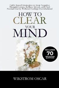 How to Clear Your Mind