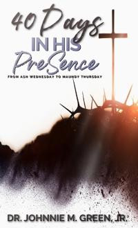 40 Days in His Presence