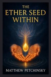 The Ether Seed Within
