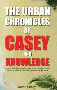 The Urban Chronicles of Casey and Knowledge