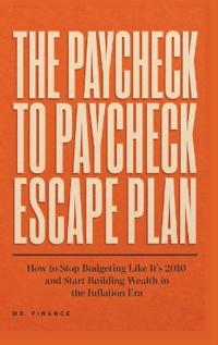 The Paycheck to Paycheck Escape Plan