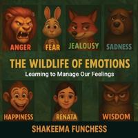 The Wildlife Of Emotion