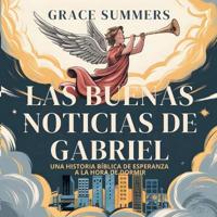 Las Buenas Noticias De Gabriel
