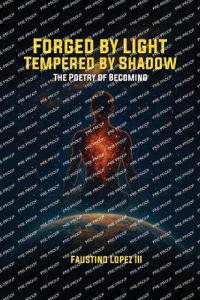 Forged by Light, Tempered by Shadow