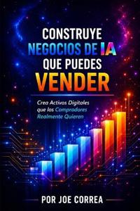 Construye Negocios de IA que Puedes Vender
