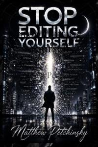 Stop Editing Yourself
