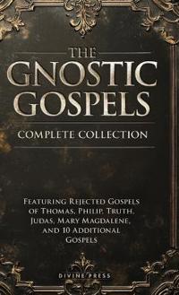 The Gnostic Gospels Complete Collection