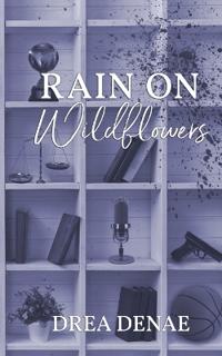 Rain On Wildflowers