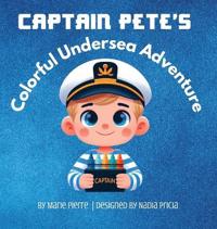 Captain Pete's Colorful Undersea Adventure