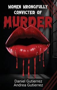 Women Wrongfully Convicted of Murder
