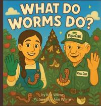Kirjan kansi "What Do Worms Do?"