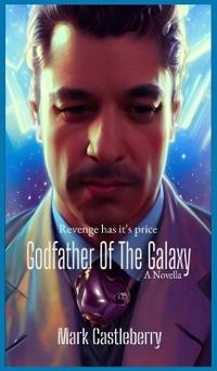 Bokomslag for "Godfather Of The Galaxy"